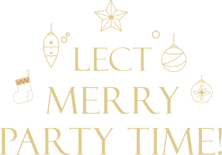 LECT MERRY PARTY TIME!